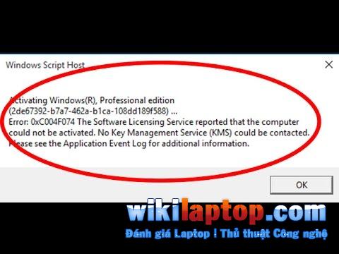 1️⃣ Chia sẻ cách sửa lỗi thông báo 0xc004f074 toàn tập ™ WikiLaptop.com