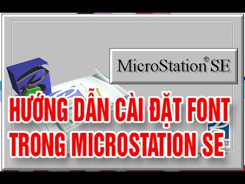Hướng dẫn sửa lỗi font chữ tiếng Việt trong Microstation SE, Famis