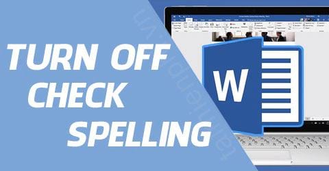 [TaiMienPhi.Vn] Cách tắt check spelling trong Word, tắt kiểm tra chính tả