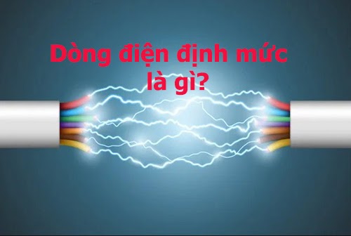 dong-dien-dinh-muc-la-gi-1 Dòng điện định mức là gì? Cách tính dòng điện định mức