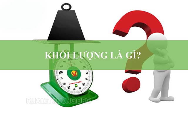 Trọng lượng là gì? Khối lượng là gì? - Công thức tính, đơn vị đo