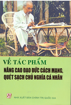 “Phải kiên quyết quét sạch chủ nghĩa cá nhân, nâng cao đạo đức cách mạng” | Tạp chí Tuyên giáo